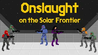 Onslaught on the Solar Frontier