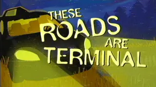 These Roads are Terminal