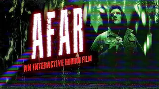 AFAR: An Interactive Horror Film