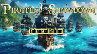 Pirates! Showdown Enhanced Edition