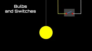 Bulbs and Switches