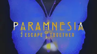 Paramnesia: Escape Together