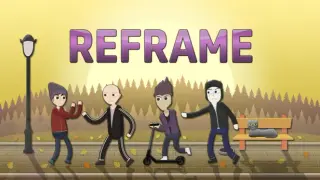 Reframe