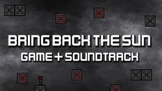 Bring Back The Sun Game + Soundtrack