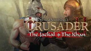 Stronghold Crusader 2: The Jackal & The Khan
