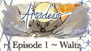 Amadeus: A Riddle for Thee ~ Episode 1 ~ Waltz