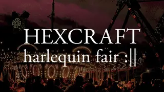 HEXCRAFT: Harlequin Fair