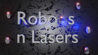 Robots n Lasers