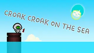 CROAK CROAK ON THE SEA