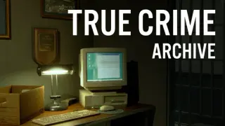 True Crime Archive: Horror Tidy Up