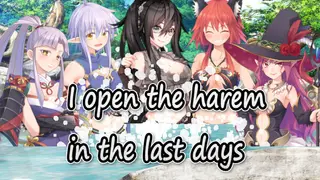 I open the harem in the last days