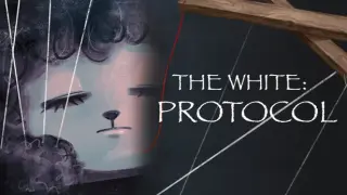 白色协议 The White: Protocol