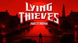 Lying Thieves: Amsterdam