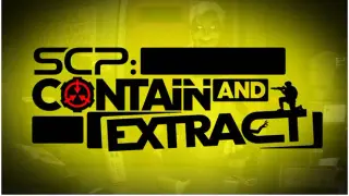 SCP: Contain and Extract