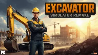 Excavator Simulator Remake Edition