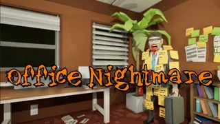Office Nightmare