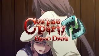 Corpse Party: Blood Drive