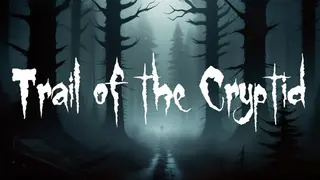 Trail of the Cryptid