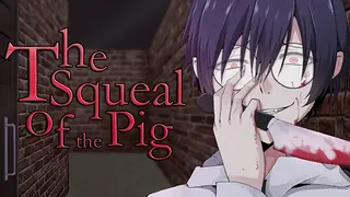 The Squeal of the Pig