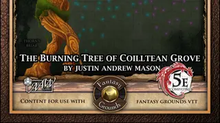 Fantasy Grounds - Mini-Dungeon #030: The Burning Tree of Coilltean Grove (5E)
