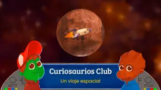 Curiosaurios Club. Un viaje espacial