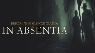 Before the Silence Claims: In Absentia
