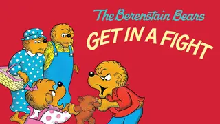 The Berenstain Bears Get in a Fight