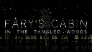 Fary's Cabin In The Tangled Woods