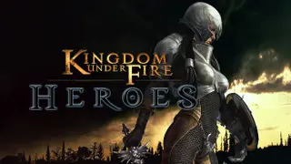 Kingdom Under Fire: Heroes