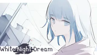 White Night Dream