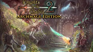 Knights of the Chalice 2 - Archmage