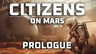 Citizens: On Mars - Prologue