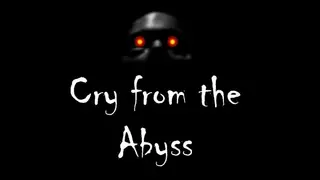 Cry from the Abyss