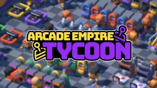 Arcade Empire Tycoon