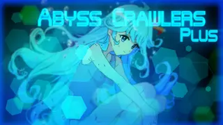 ABYSS CRAWLERS plus