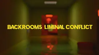 Backrooms: Liminal Conflict