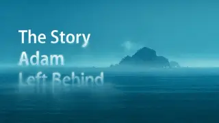 The Story Adam Left Behind