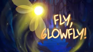 Fly, Glowfly!