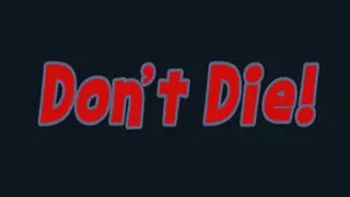 Don't Die