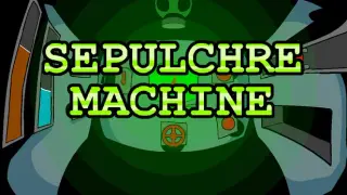 Sepulchre Machine