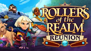 Rollers of the Realm: Reunion
