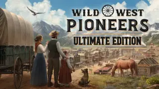 Wild West Pioneers Ultimate Edition