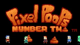 Pixel Poops - Pixel Poops Number Two (for NES)