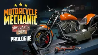 Motorcycle Mechanic Simulator 2021: Prologue