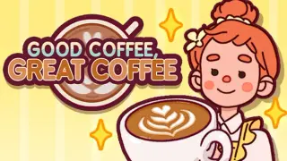 Good Coffee, Great Coffee - Cozy Cafe Simulator