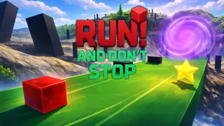 Run! And Don't Stop