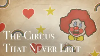 The Circus That Never Left
