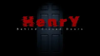 Henry - Behind Closed Doors