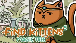 FIND KITTENS 5: Magic Tree