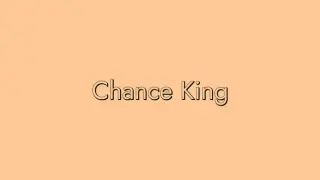 Chance King
